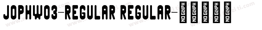 JophW03-Regular Regular字体转换